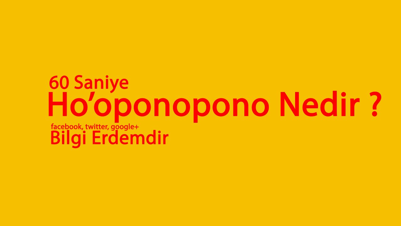 Ho'oponopono yöntemi nedir. 60 saniye (1 dakika) video