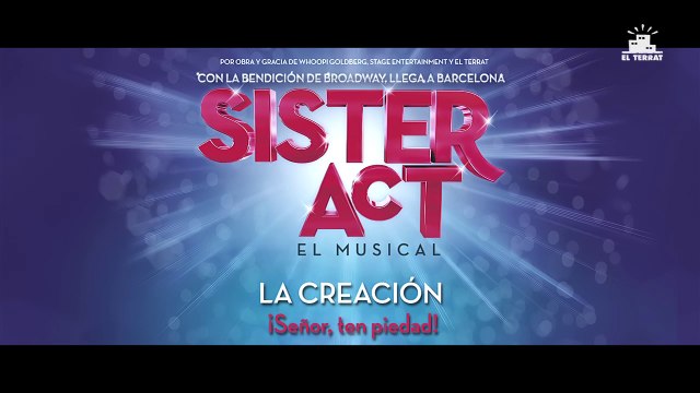 SISTER ACT, el musical: La Creación Señor, ten piedad