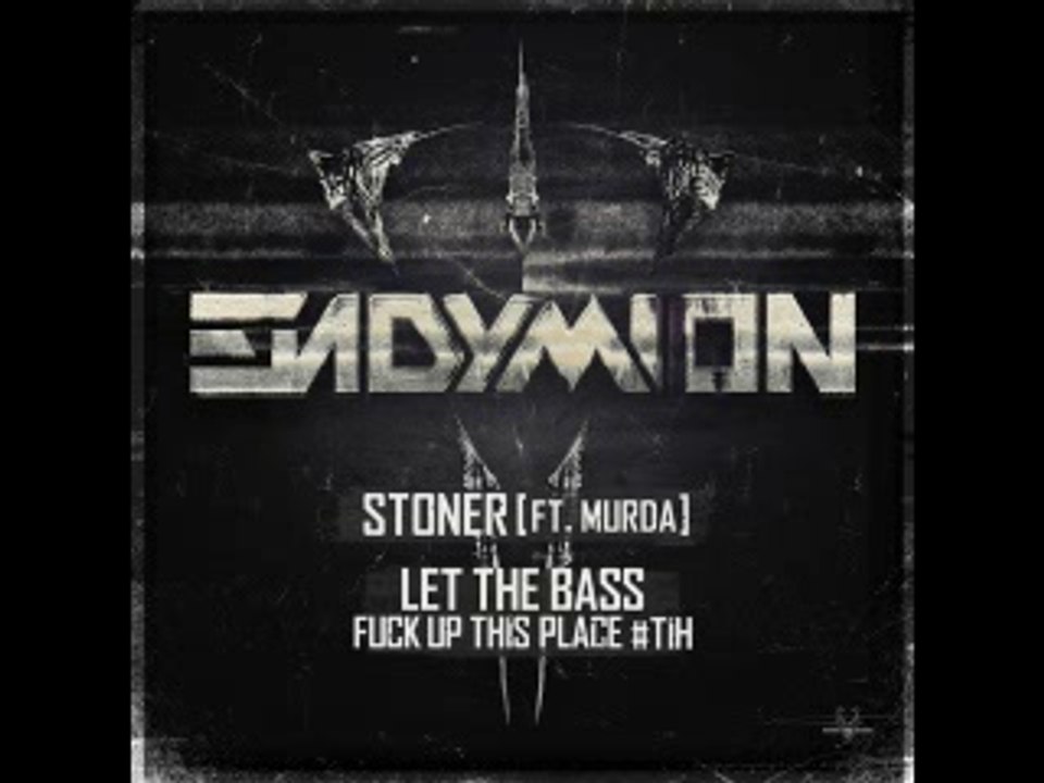 endymion ft. murda - stoner.
