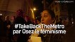 #TakeBackTheMetro par Osez le féminisme