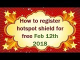 how to register Free used Up-to 2018 Hotspot Shield 3.42   Crack