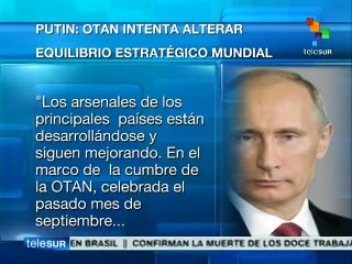 Acusa Putin a OTAN de querer alterar equilibrio estratégico mundial