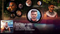 Daftar Ki Girl Full AUDIO Song | Yo Yo Honey Singh | Desi Kalakaar, Honey Singh New Songs 2014