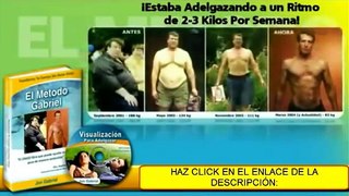 ADELGAZAR Para Siempre con el Metodo Gabriel Sin Hacer Dieta