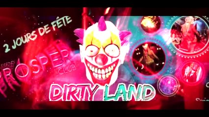 Soirée DIRTYLAND FESTIVAL - LEGEND PROSPER CLUB