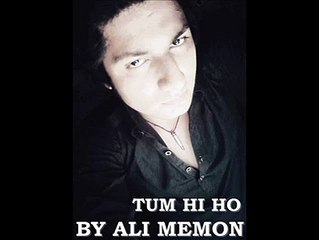 tum hi ho dreamy version full song by ali memon