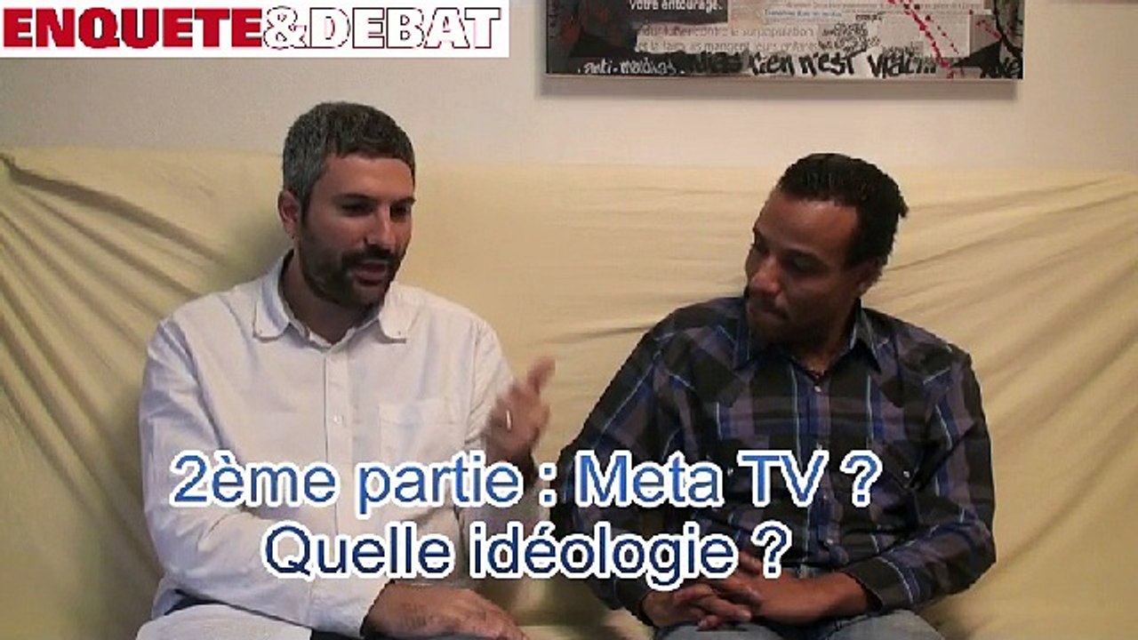 Interview de Tepa (partie 2) : Meta TV ? Quelle idéologie ?