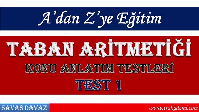 trakademi - Taban Aritmetiği Konu Anlatımı Ders 1