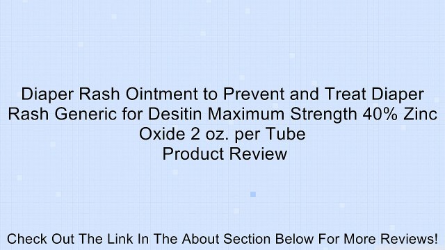 Diaper Rash Ointment to Prevent and Treat Diaper Rash Generic for Desitin Maximum Strength 40% Zinc Oxide 2 oz. per Tube Review