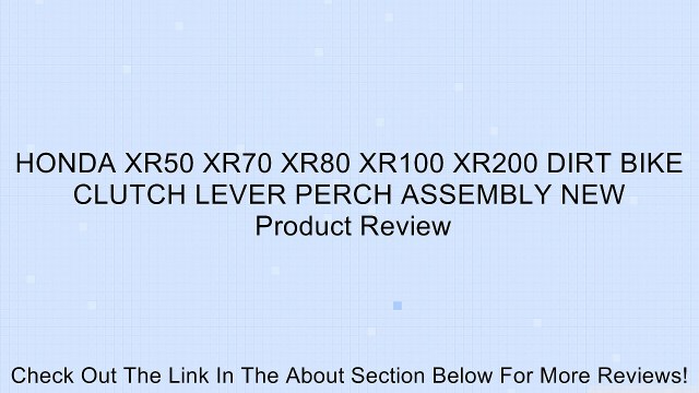 HONDA XR50 XR70 XR80 XR100 XR200 DIRT BIKE CLUTCH LEVER PERCH ASSEMBLY NEW Review
