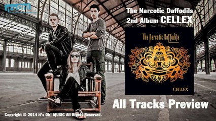The Narcotic Daffodils 2nd Album "Cellex" All Tracks Preview