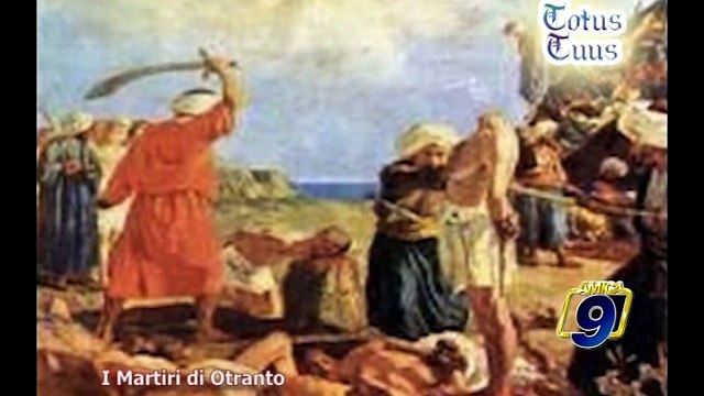 TOTUS TUUS | I martiri di Otranto