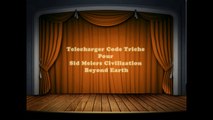 Code Triche Pour Sid Meiers Civilization Beyond Earth PC
