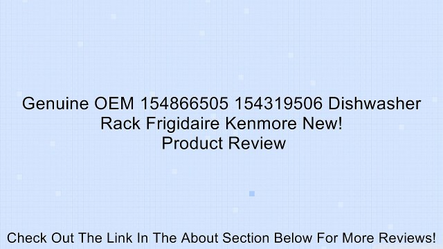 Genuine OEM 154866505 154319506 Dishwasher Rack Frigidaire Kenmore New! Review