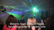 Massimo Truisi - Napoli Napoli Serata Danzante 18 Ottobre 2014