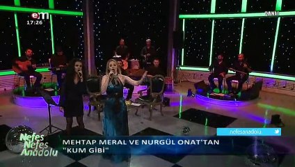 Tải video: 06 nurgül onat mehtap meral kum gibi 02.11.2014 nefes nefes anadolu