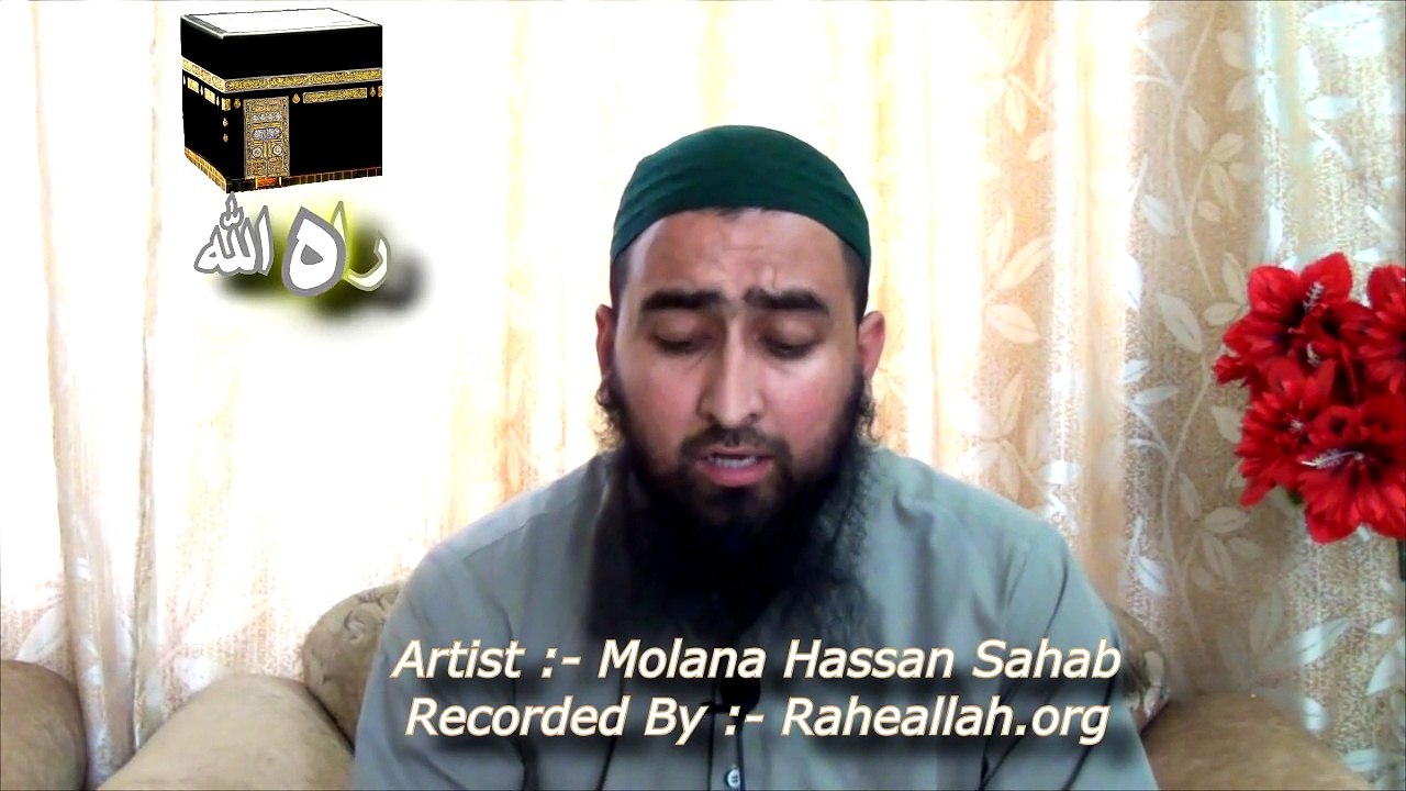 Wo Makkah Yaad ata hay Naat by Molana Hassan Sahab Recorded By Raheallah.org