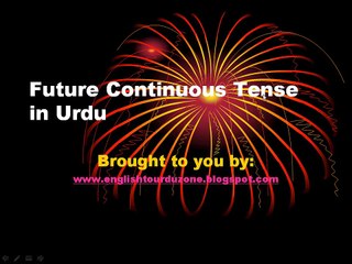 Future Continuous Tense in Urdu