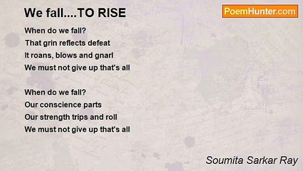 Soumita Sarkar Ray - We fall....TO RISE