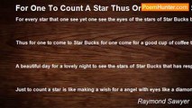 Raymond Sawyer - For One To Count A Star Thus One Count The Stars Of Star Bucks. For Every Star That One See
