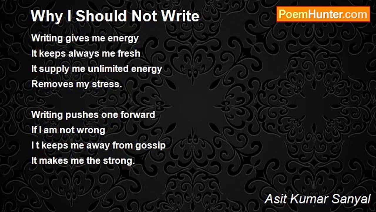 Asit Kumar Sanyal - Why I Should Not Write