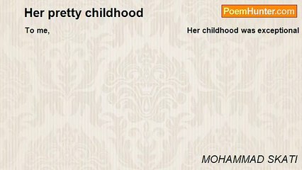 MOHAMMAD SKATI - Her pretty childhood