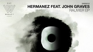 Hermanez feat. John Graves - Rauwer (Acapella) [Say What? Recordings]