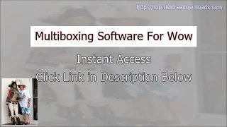 My Multiboxing Software For Wow Review (and instant access)
