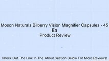 Moson Naturals Bilberry Vision Magnifier Capsules - 45 Ea Review
