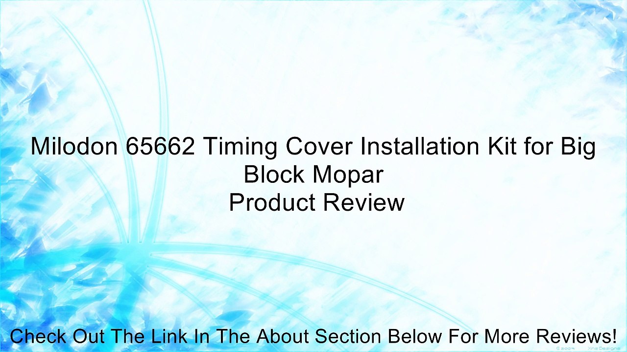 Milodon 65662 Timing Cover Installation Kit for Big Block Mopar Review