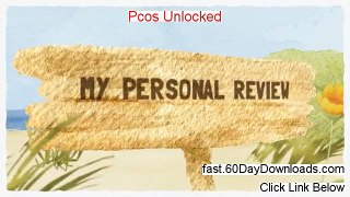 Pcos Unlocked Review 2014 - My True Story