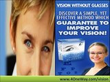 Better Vision Without Glasses  -  Improve Eyesight Without Glasses