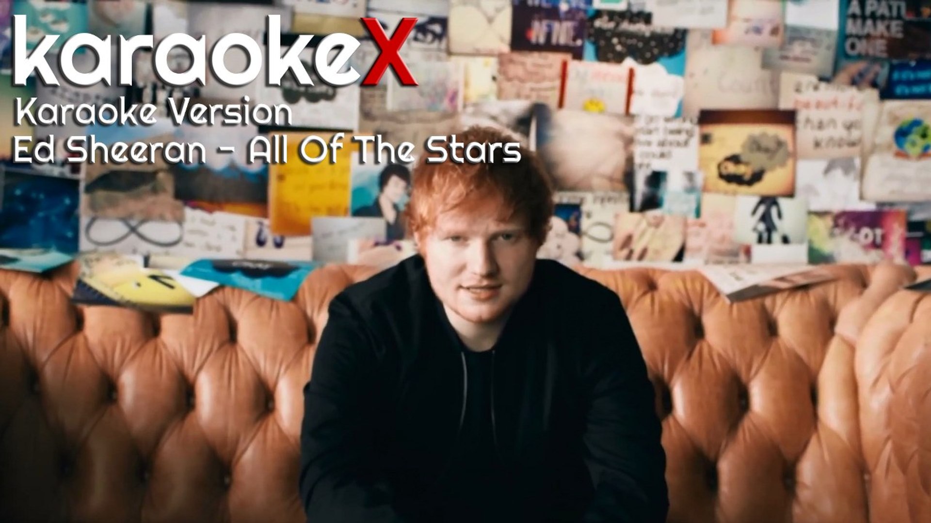 Ed Sheeran - All Of The Stars Karaoke Version (KaraokeX)