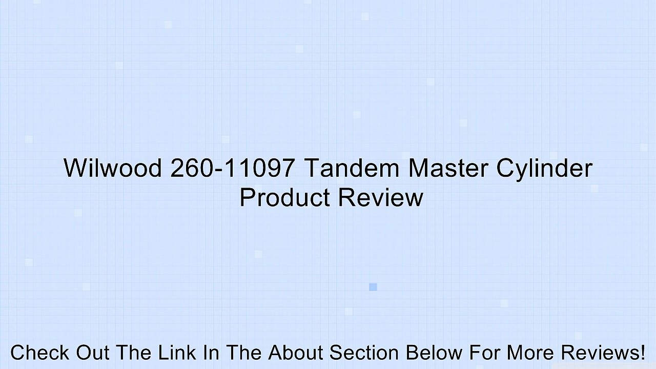 Wilwood 260-11097 Tandem Master Cylinder Review