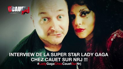 Interview de la super star Lady Gaga - C'Cauet sur NRJ