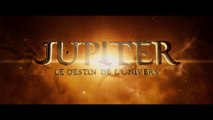 JUPITER : LE DESTIN DE L'UNIVERS -Bande-Annonce / Trailer #4 [VF|HD1080p]