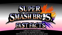 Super Smash Bros. - Fast Facts!