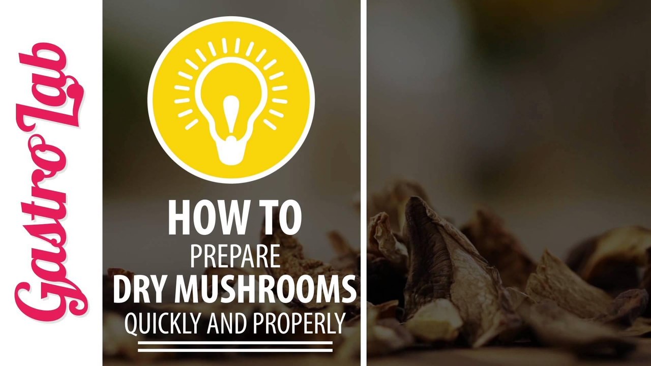 eng how to prepare dried mushrooms quickly and properly