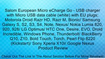 Salom European Micro eCharge Go - USB charger with Micro USB data cable (white) with EU plugs; Motorola Droid Razr HD, Razr M, Bionic/ Samsung Galaxy S, S2, S3, S4, Note, Nexus/ Nokia Lumia 820, 920, 928/ LG Optimus/ HTC One, Desire, EVO, Droid Incredible