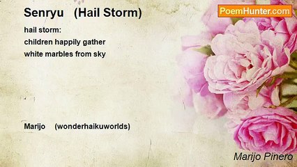 Marijo Pinero - Senryu   (Hail Storm)