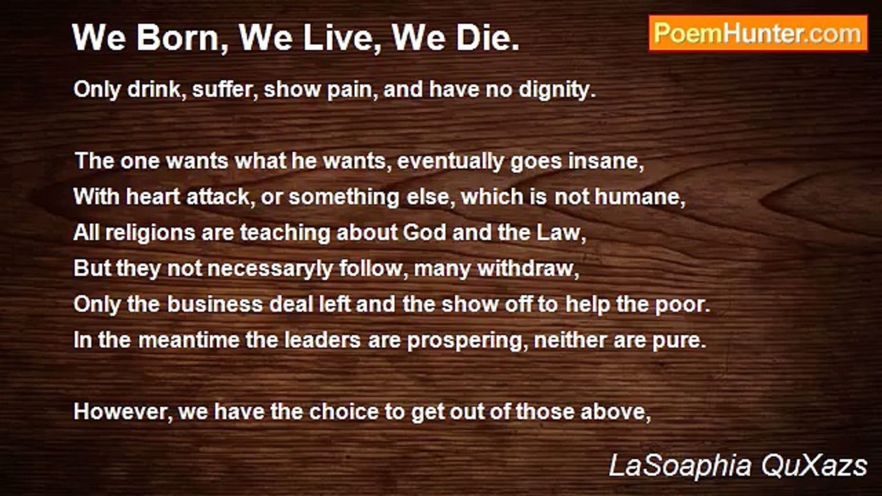 LaSoaphia QuXazs - We Born, We Live, We Die.