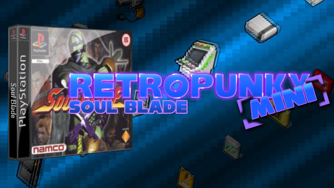 RETROPUNKY MINI - SOUL BLADE (Emission Retrogaming)