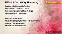T Ebi Ken Jemine - I Wish I Could Cry Everyday