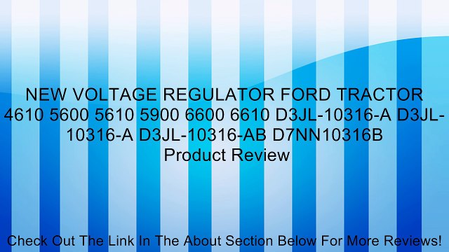 NEW VOLTAGE REGULATOR FORD TRACTOR 4610 5600 5610 5900 6600 6610 D3JL-10316-A D3JL-10316-A D3JL-10316-AB D7NN10316B Review