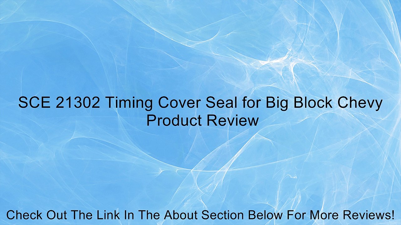 SCE 21302 Timing Cover Seal for Big Block Chevy Review
