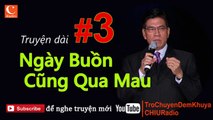 Ngày Buồn Cũng Qua Mau 3 - Truyện Dài Nguyễn Ngọc Ngạn