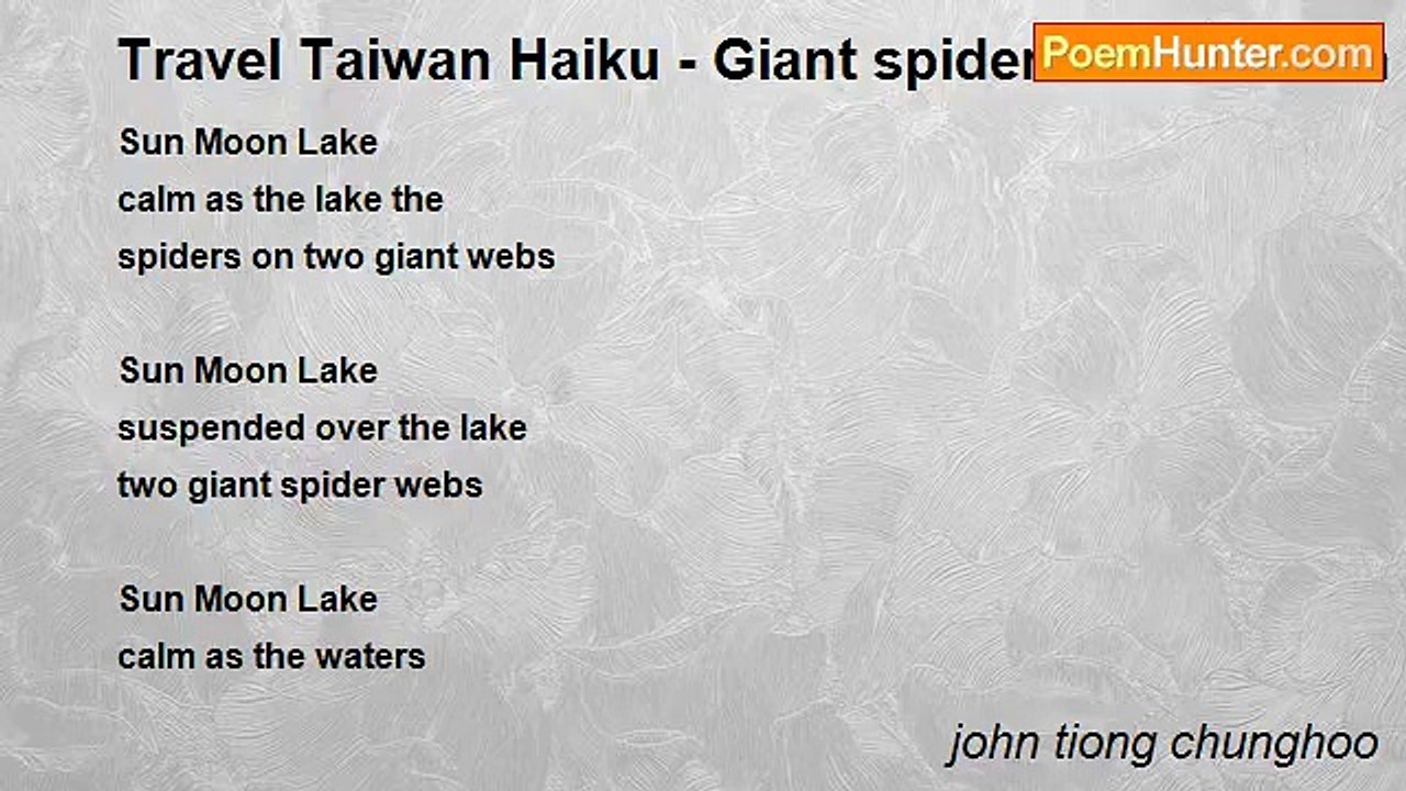 john tiong chunghoo - Travel Taiwan Haiku - Giant spider webs at Sun Moon Lake