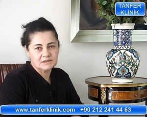 Tanfer Klinik Hastası Kezban Şen'in kliniğimiz hakkındaki görüşleri..