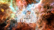 Nostalgia for the light / Nostalgie de la lumière (2010) - Trailer