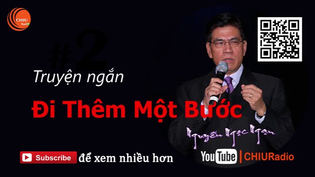Đi Thêm Một Bước - Truyện Ngắn Nguyễn Ngọc Ngạn